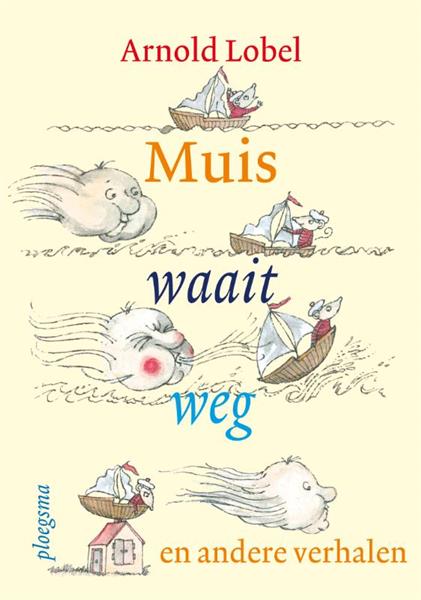 Grote foto muis waait weg en andere verhalen ploegsma kinder jeugdboeken boeken jeugd 13 jaar en ouder