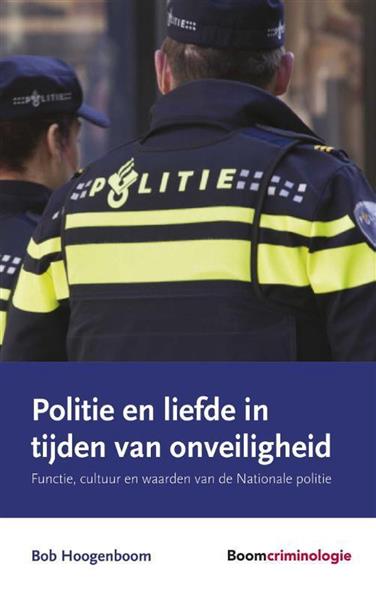 Grote foto politie en liefde in tijden van onveiligheid boeken politiek en maatschappij