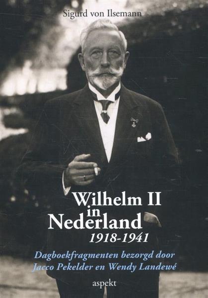 Grote foto wilhelm ii in nederland 1918 1941 boeken overige boeken