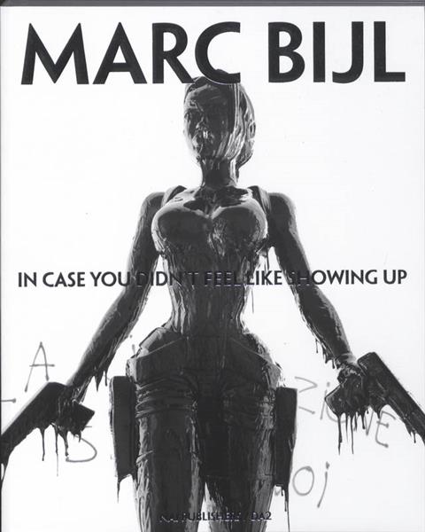 Grote foto marc bijl in case you didn t feel like showing up boeken fotografie en design