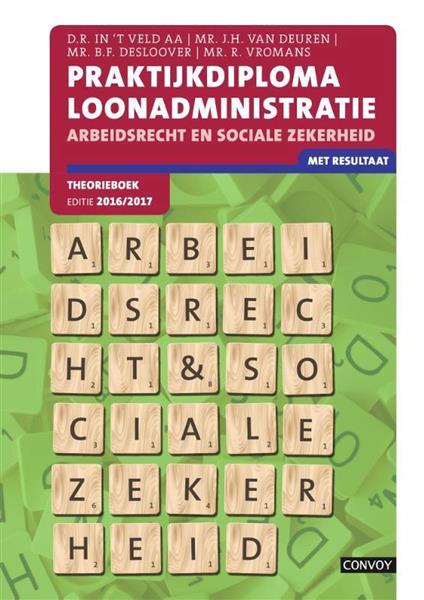 Grote foto praktijkdiploma loonadministratie theorieboek arbeidsrecht en sociale zekerheid 2016 2017 boeken wetenschap