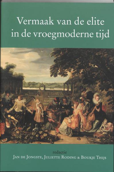 Grote foto vermaak van de elite in de vroegmoderne tijd boeken overige boeken