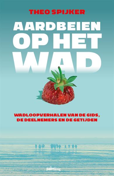 Grote foto aardbeien op het wad boeken overige boeken