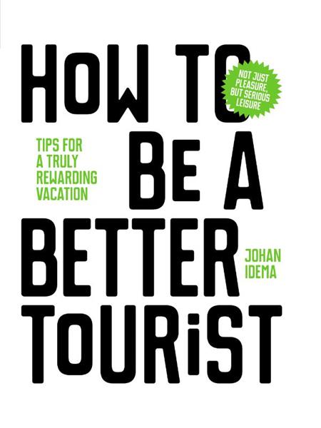 Grote foto how to be a better tourist boeken overige boeken