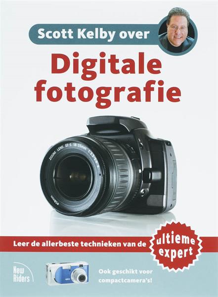 Grote foto scott kelby over digitale fotografie new riders boeken hobby en vrije tijd