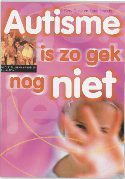 Grote foto autisme is zo gek nog niet een zorg voor school en thuis boeken overige boeken