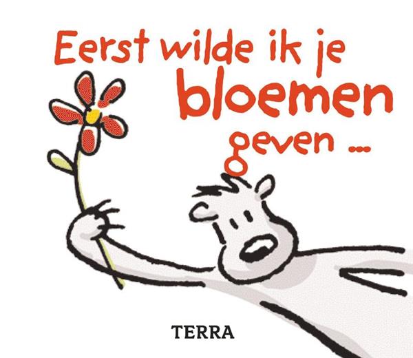 Grote foto eerst wilde ik je bloemen geven ... boeken stripboeken