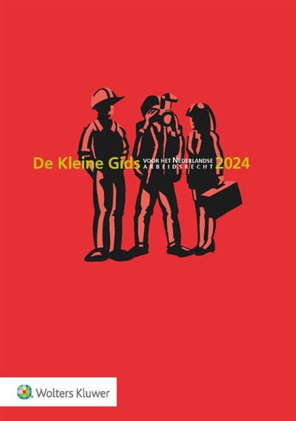 Grote foto de kleine gids voor het nederlandse arbeidsrecht 2024 boeken overige boeken