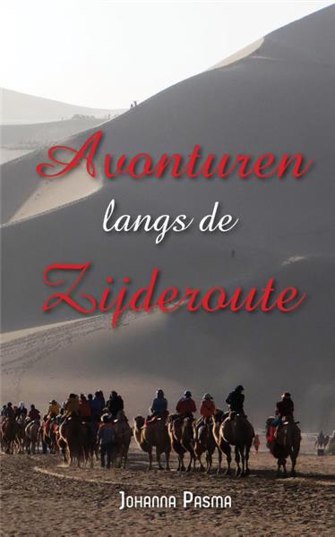 Grote foto avonturen langs de zijderoute boeken reisverhalen