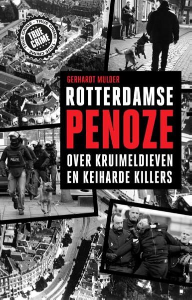 Grote foto rotterdamse penoze true crime boeken thrillers