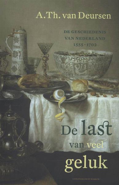 Grote foto de last van veel geluk de geschiedenis van nederland 4 boeken geschiedenis wereld