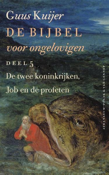 Grote foto de bijbel voor ongelovigen 5 de twee koninkrijken job en de profeten boeken literatuur
