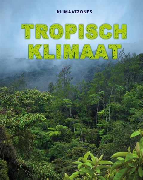 Grote foto tropisch klimaat klimaatzones boeken overige boeken