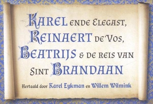 Grote foto karel ende elegast reinaert de vos de reis van sint brandaan beatrijs dwarsligger 256 boeken geschiedenis wereld