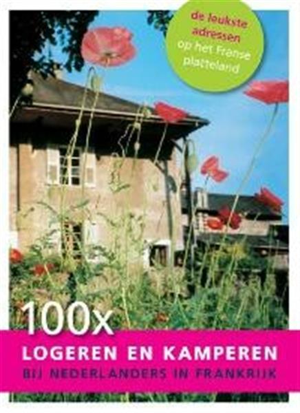 Grote foto 100 x logeren en kamperen bij nederlanders in frankrijk boeken overige boeken