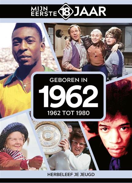 Grote foto geboren in 1962 mijn eerste 18 jaar boeken geschiedenis wereld