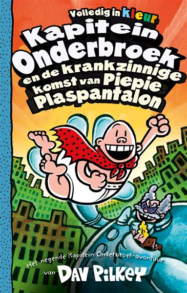 Grote foto kapitein onderbroek en de krankzinnige komst van piepie plaspantalon kapitein onderbroek 9 boeken jeugd 13 jaar en ouder
