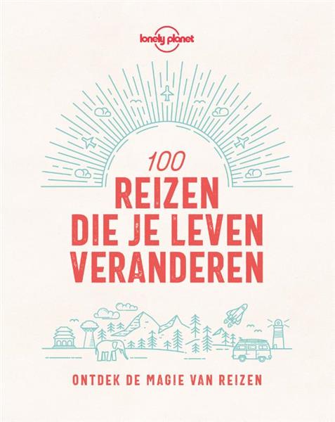 Grote foto 100 reizen die je leven veranderen lonely planet boeken overige boeken
