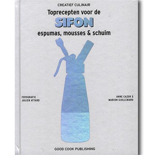 Grote foto toprecepten voor de sifon creatief culinair boeken kookboeken