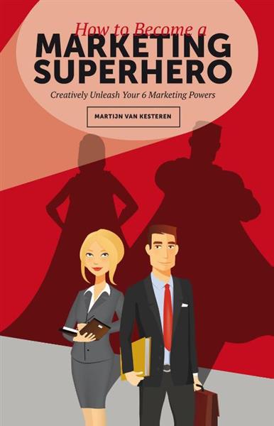 Grote foto how to become a marketing superhero boeken overige boeken