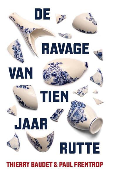 Grote foto de ravage van tien jaar rutte boeken politiek en maatschappij