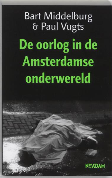 Grote foto de oorlog in de amsterdamse onderwereld boeken thrillers