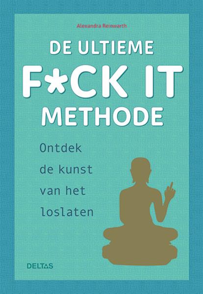 Grote foto de ultieme f ck it methode boeken psychologie
