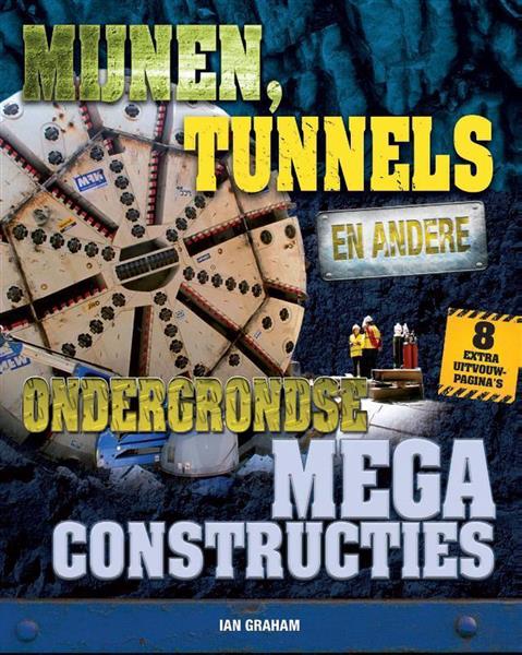 Grote foto mijnen tunnels en andere ondergrondse megaconstructies megaconstructies boeken overige boeken