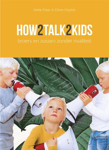 Grote foto how2talk2kids broers en zussen zonder rivaliteit boeken overige boeken
