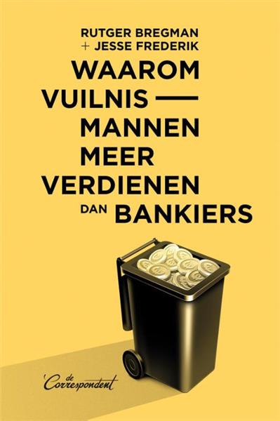 Grote foto waarom vuilnismannen meer verdienen dan bankiers boeken literatuur