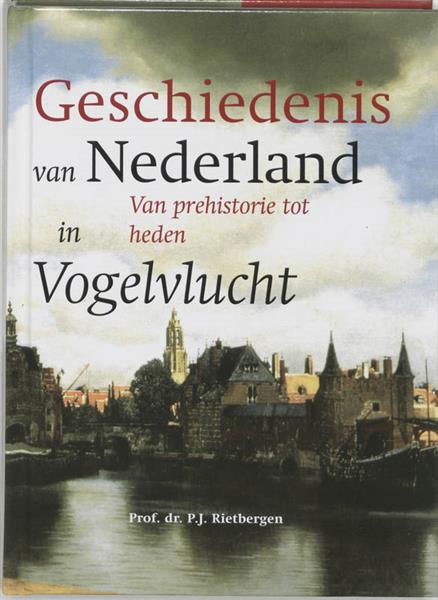 Grote foto de geschiedenis van nederland in vogelvlucht boeken geschiedenis wereld