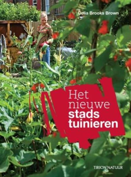 Grote foto tirion natuur het nieuwe stadstuinieren tirion natuur boeken hobby en vrije tijd
