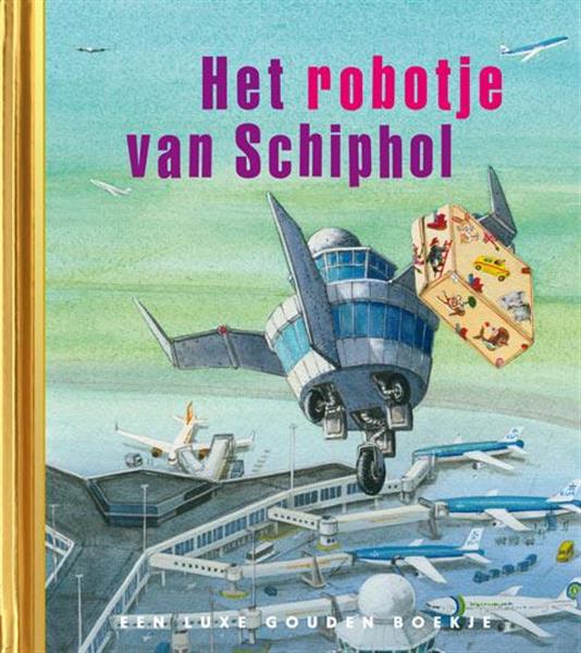 Grote foto het robotje van schiphol gouden boekjes boeken jeugd 13 jaar en ouder
