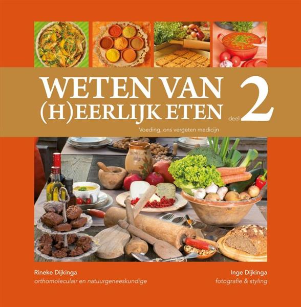 Grote foto weten van h eerlijk eten 2 voeding ons vergeten medicijn boeken gezondheid en voeding