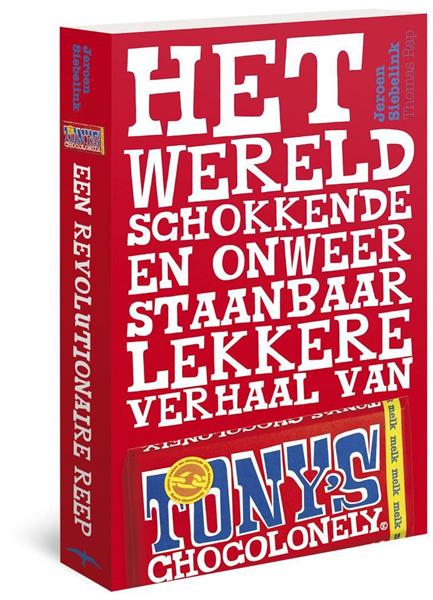 Grote foto het wereldschokkende en onweerstaanbaar lekkere verhaal van tony chocolonely boeken literatuur