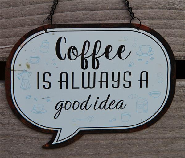 Grote foto tekstbord coffee is always a good idea 6y5546 huis en inrichting woningdecoratie