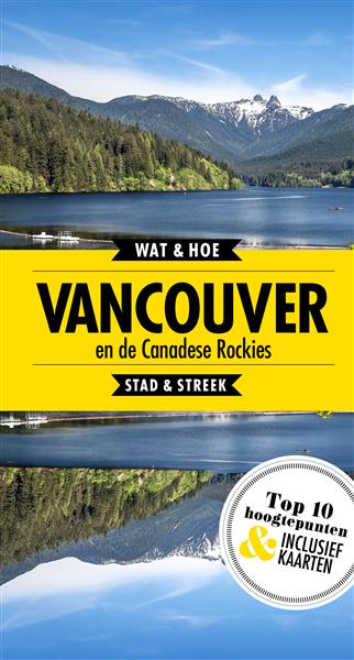 Grote foto vancouver en de canadese rockies wat hoe reisgids boeken overige boeken
