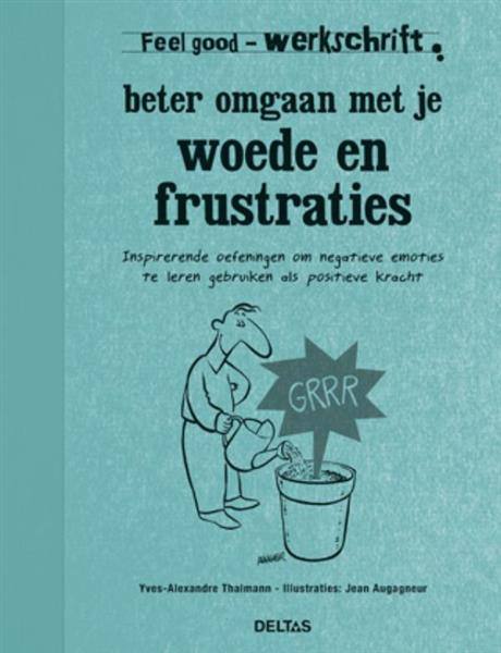 Grote foto beter omgaan met je woede en frustraties werkschrift feel good boeken psychologie