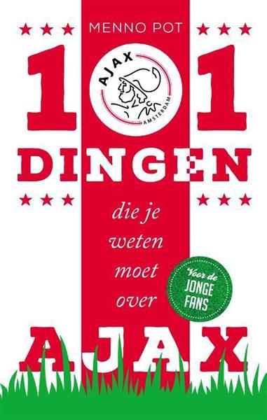 Grote foto ajax 101 dingen die je weten moet over boeken jeugd 13 jaar en ouder