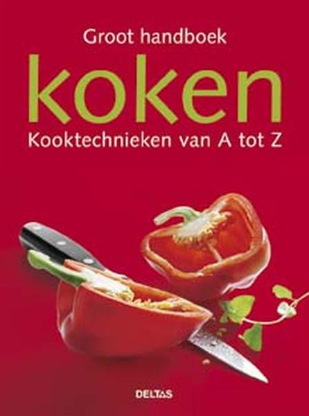 Grote foto groot handboek koken kooktechnieken van a tot z boeken kookboeken