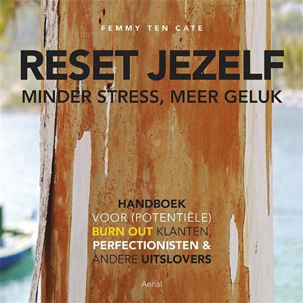 Grote foto reset jezelf minder stress meer geluk boeken psychologie
