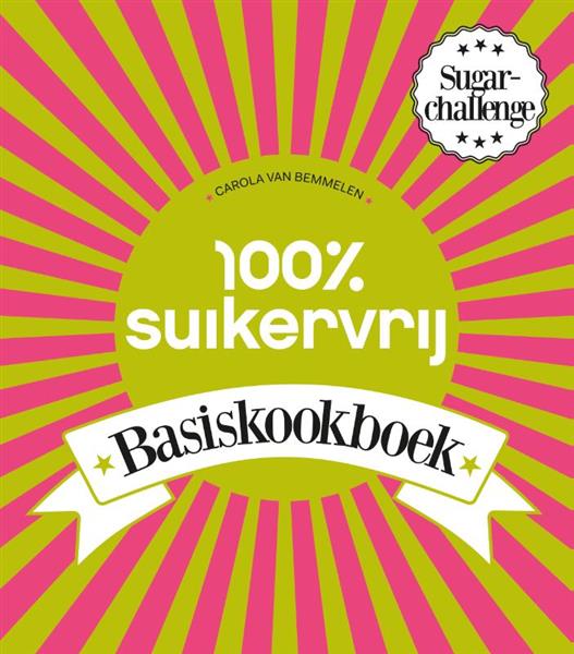 Grote foto 100 suikervrij basiskookboek 100 suikervrij boeken kookboeken