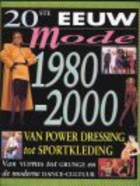 Grote foto van power dressing tot sportkleding 1980 2000 20ste eeuw mode boeken overige boeken