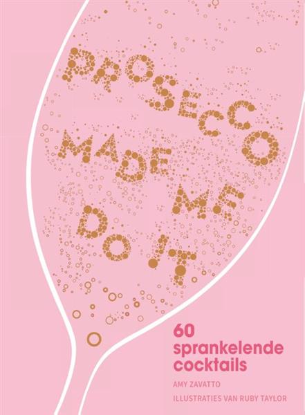 Grote foto prosecco made me do it boeken kookboeken