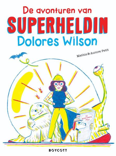 Grote foto de avonturen van superheldin dolores wilson boeken jeugd 13 jaar en ouder