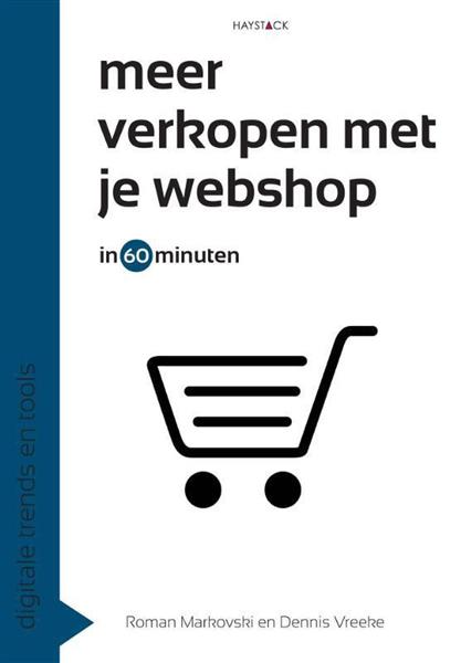 Grote foto meer verkopen met je webshop in 60 minuten digitale trends en tools in 60 minuten 13 boeken overige boeken