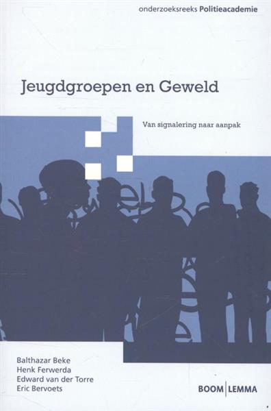Grote foto jeugdgroepen en geweld onderzoeksreeks politieacademie boeken politiek en maatschappij