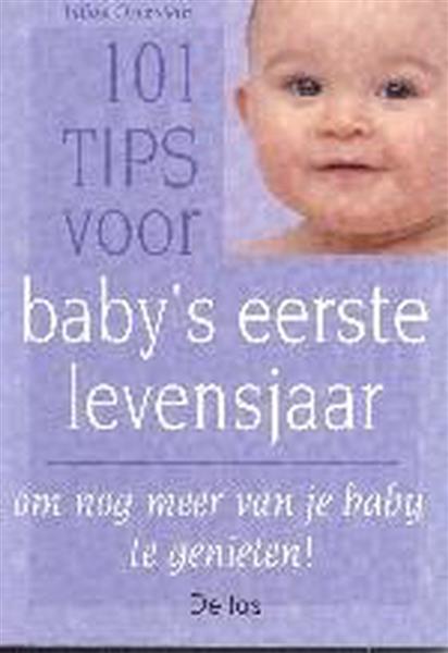Grote foto 101 tips voor baby eerste levensjaar boeken overige boeken