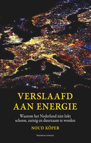 Grote foto verslaafd aan energie boeken politiek en maatschappij