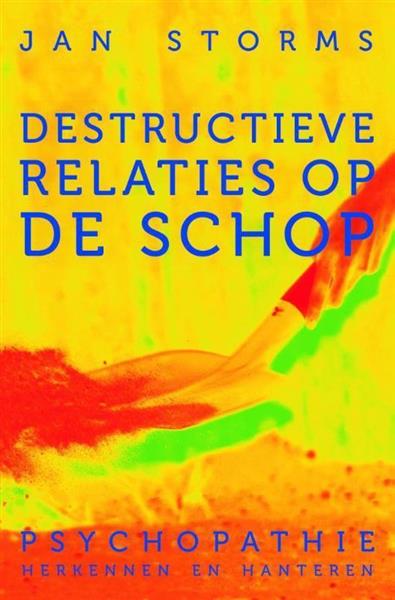 Grote foto jan storms destructieve relaties op de schop boeken psychologie